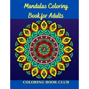 Mandalas Coloring Book for Adults
