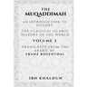 The Muqaddimah: An Introduction to History - Volume 3