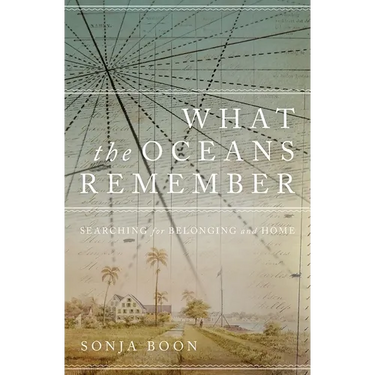 What the Oceans Remember: Searching for Belonging and Home