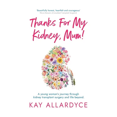 Thanks For My Kidney, Mum!
