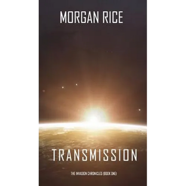 Transmission (The Invasion Chronicles-Book One)