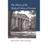 The History of the Medical College of Georgia