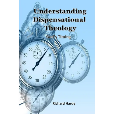 Understanding Dispensational Theology: God's Timing