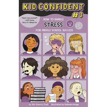 How to Handle Stress for Middle School Success: Kid Confident Book 3