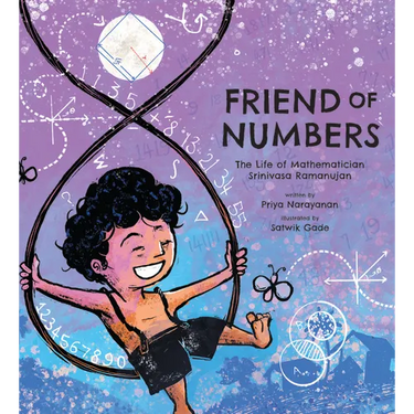 Friend of Numbers: The Life of Mathematician Srinivasa Ramanujan