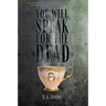 You Will Speak For The Dead
