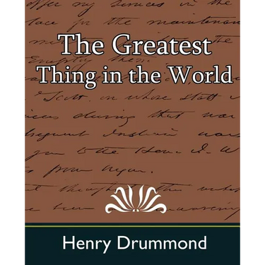 The Greatest Thing in the World