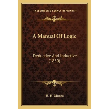 A Manual of Logic: Deductive and Inductive (1850)