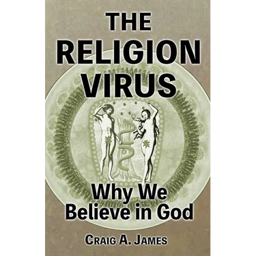 The Religion Virus: Why We Believe in God
