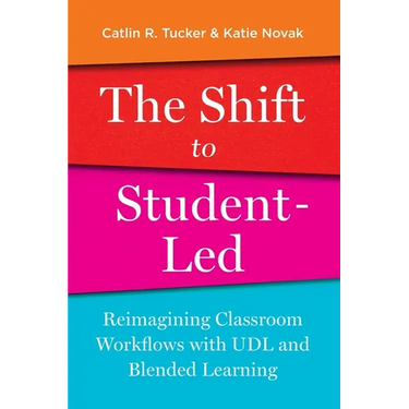 The Shift to Student-Led: Reimagining Classroom Workflows with UDL and Blended Learning