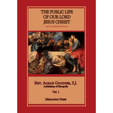 Public Life of Our Lord Jesus Christ, vol. 1