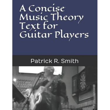 A Concise Music Theory Text for Guitar Players
