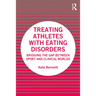 Treating Athletes with Eating Disorders: Bridging the Gap between Sport and Clinical Worlds