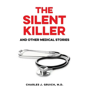 The Silent Killer: And Other Medical Stories