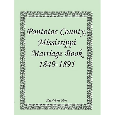Pontotoc County, Mississippi Marriage Book, 1849-1891