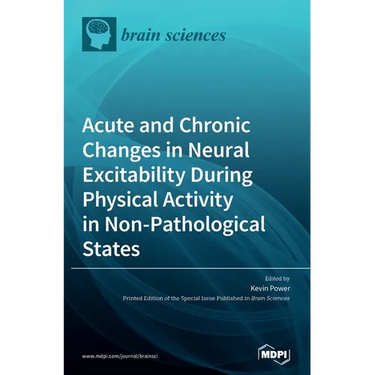 Acute and Chronic Changes in Neural Excitability During Physical Activity in Non-Pathological States