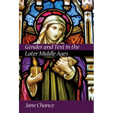 Gender and Text in the Later Middle Ages