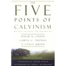 The Five Points of Calvinism: Defined, Defended, and Documented