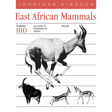 East African Mammals: An Atlas of Evolution in Africa, Volume 3, Part D: Bovids Volume 7