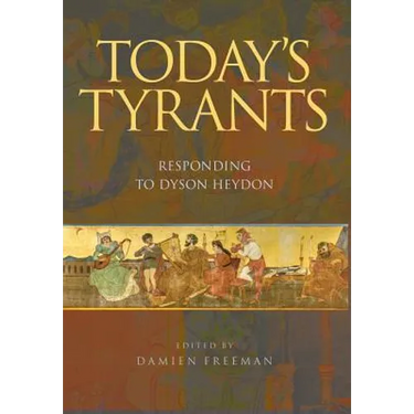 Today's Tyrants: Responding to Dyson Heydon