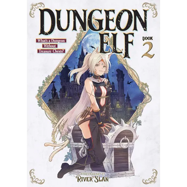 Dungeon Elf: What's a Dungeon Without Treasure Chests? Vol. 2