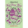 A Historical Tour of Walt Disney World: Volume 1