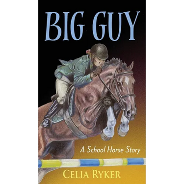 Big Guy: A School Horse Story