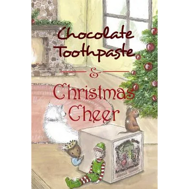 Chocolate Toothpaste & Christmas Cheer