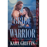 Bride Takes a Warrior: A Scottish Historical Romance