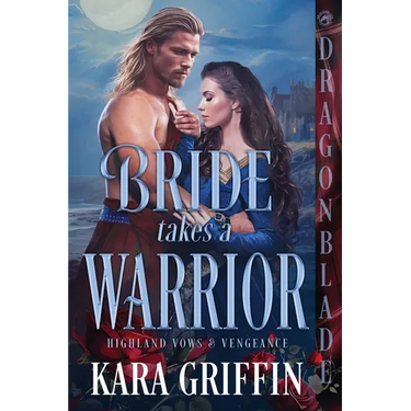 Bride Takes a Warrior: A Scottish Historical Romance