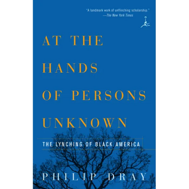 At the Hands of Persons Unknown: The Lynching of Black America