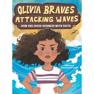 Olivia Braves Attacking Waves: How She Faced Sickness with Faith