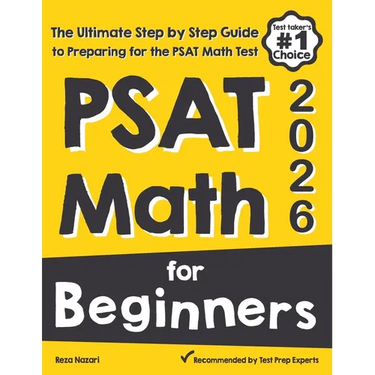 PSAT Math for Beginners: The Ultimate Step by Step Guide to Preparing for the PSAT Math Test