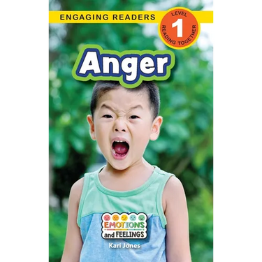 Anger: Emotions and Feelings (Engaging Readers, Level 1)