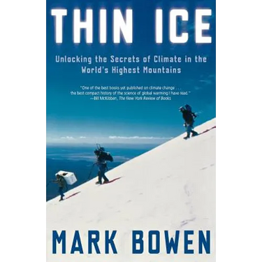 Thin Ice: Unlocking the Secrets of Climate in the World's Highest Mountains