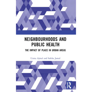 Neighbourhoods and Public Health: The Impact of Place in Urban Areas
