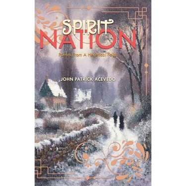 Spirit Nation: Poems From A Heretical Faith