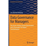 Data Governance for Managers: The Driver of Value Stream Optimization and a Pacemaker for Digital Transformation