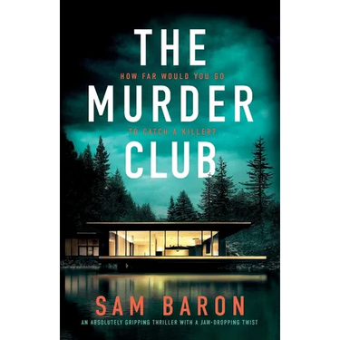 The Murder Club: An absolutely gripping thriller with a jaw-dropping twist