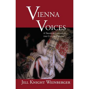 Vienna Voices: A Traveler Listens to the City of Dreams