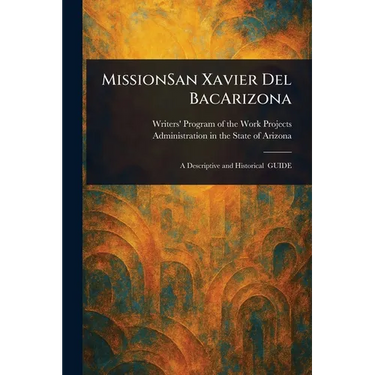 MissionSan Xavier Del BacArizona