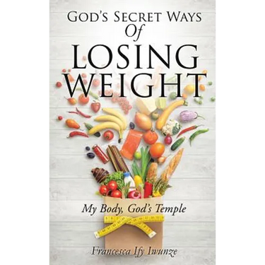 God's Secret Ways Of Losing Weight