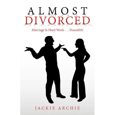 Almost Divorced: Marriage Is Hard Work . . . Duuuhhh