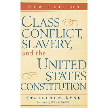 Class Conflict, Slavery, and the United States Constitution