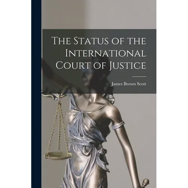 The Status of the International Court of Justice