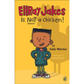 EllRay Jakes Is Not a Chicken!
