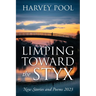 Limping Toward the Styx: New Stories and Poems 2023