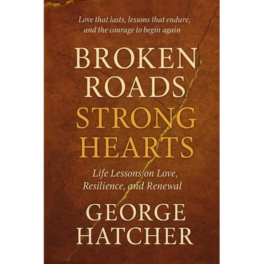 Broken Roads, Strong Hearts