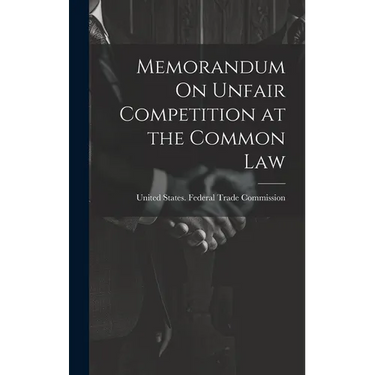 Memorandum On Unfair Competition at the Common Law