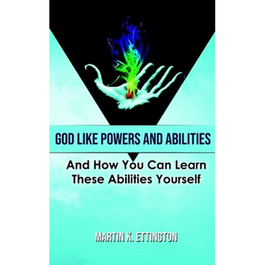 God Like Powers and Abilities: 2019 Revision